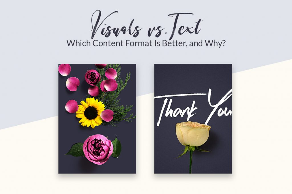 Visuals Vs. Text: Which Content Format Is Better & Why?