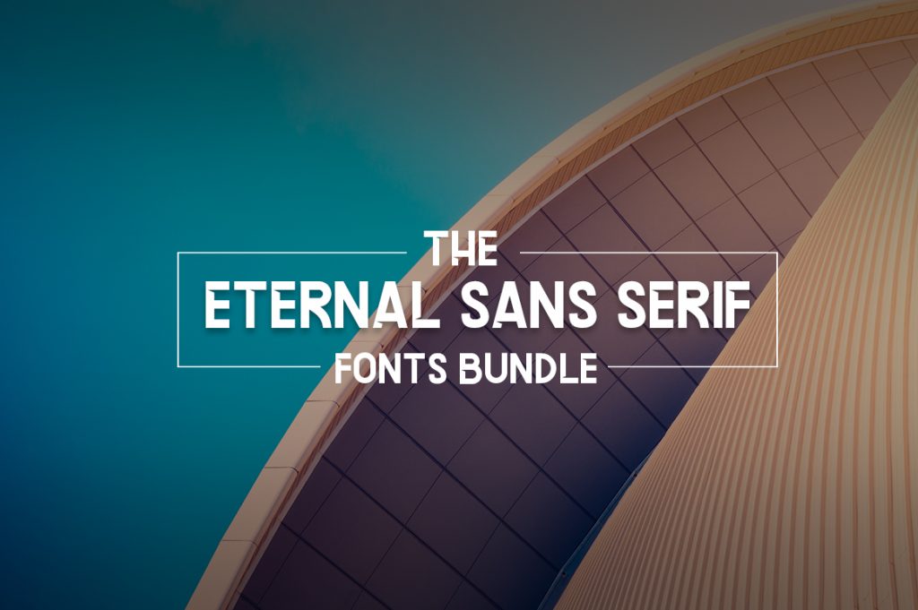 The Eternal Sans Serif Fonts Bundle