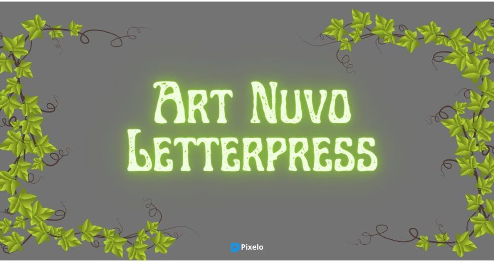 Art Nuvo Letterpress Vintage Font in Canva