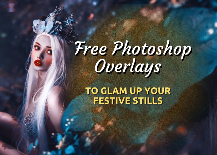 Free Photoshop Overlays to Glam Up Your Festive Stills