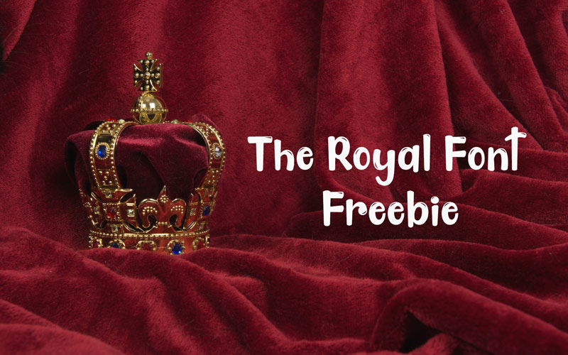 The Royal Font Freebie